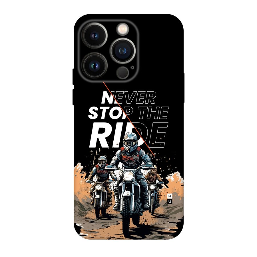Never Stop ride Back Case for iPhone 14 Pro