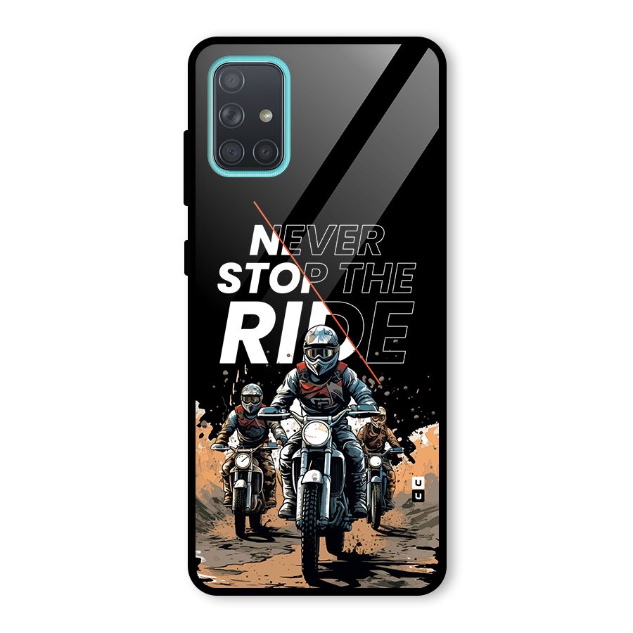 Never Stop ride Glass Back Case for Galaxy A71
