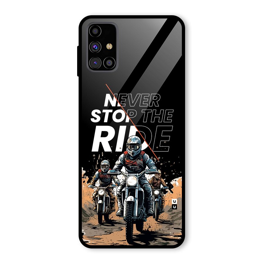Never Stop ride Glass Back Case for Galaxy M31s