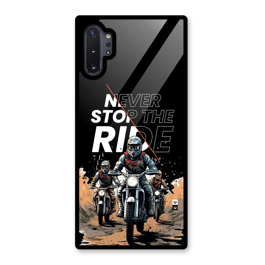 Never Stop ride Glass Back Case for Galaxy Note 10 Plus