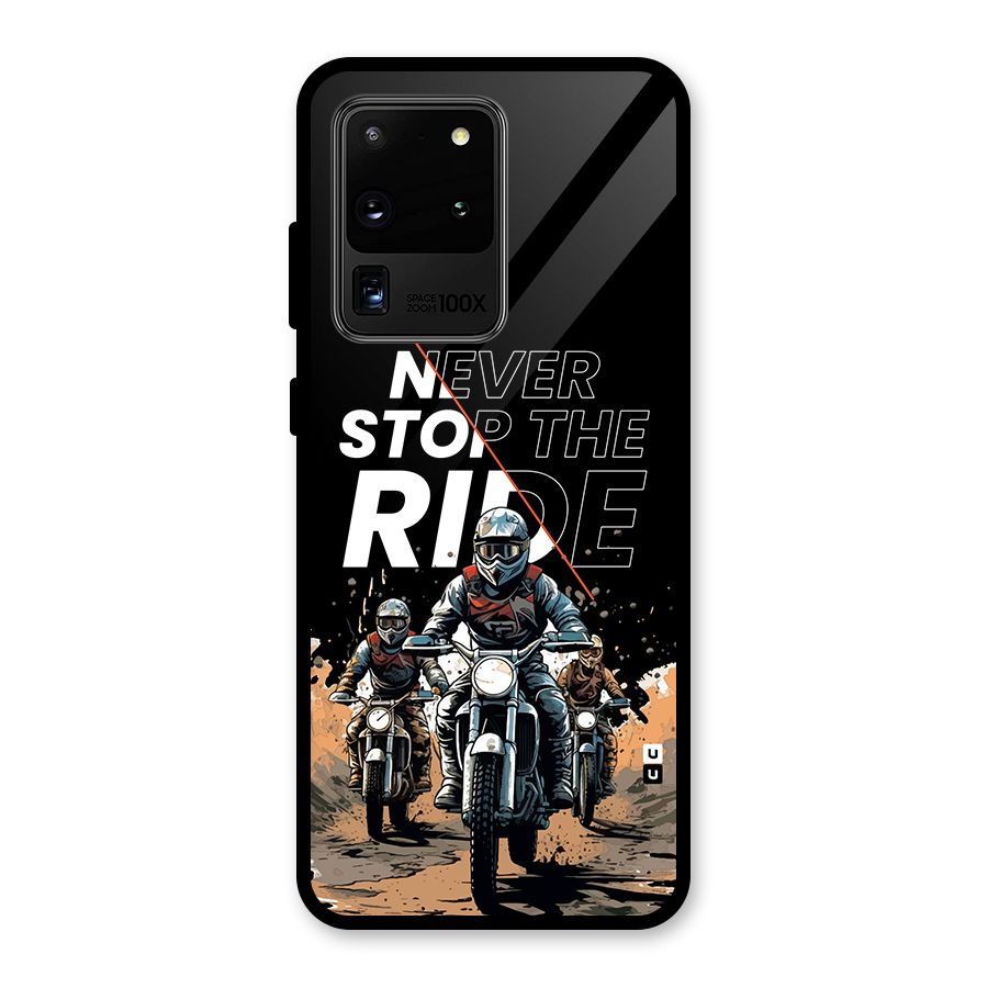 Never Stop ride Glass Back Case for Galaxy S20 Ultra