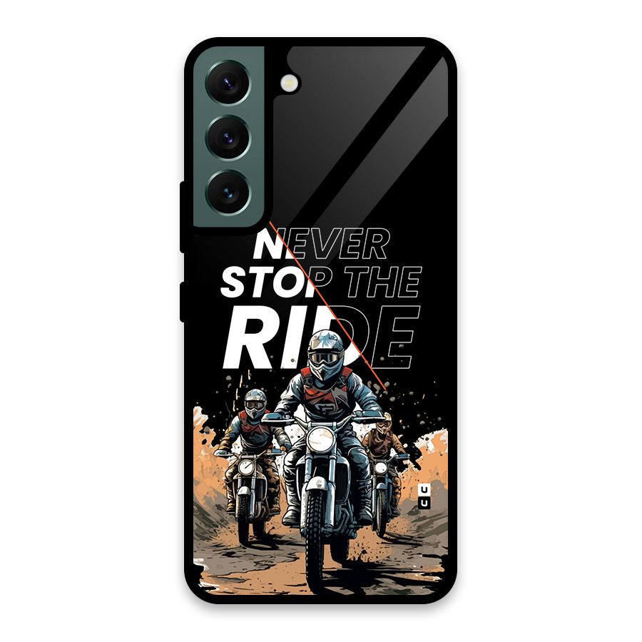 Never Stop ride Glass Back Case for Galaxy S22 5G