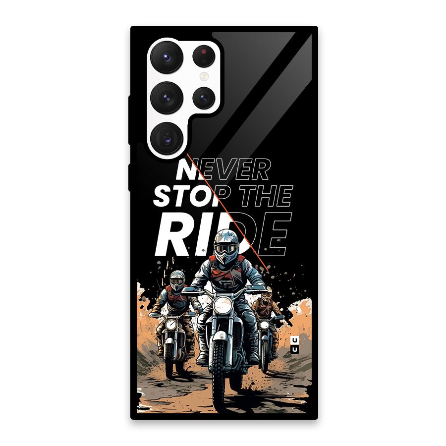 Never Stop ride Glass Back Case for Galaxy S22 Ultra 5G