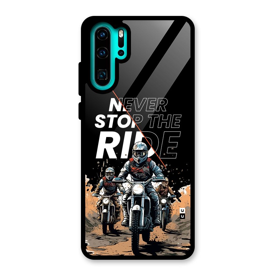 Never Stop ride Glass Back Case for Huawei P30 Pro