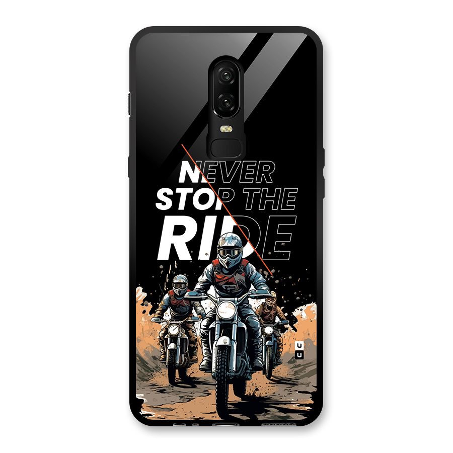 Never Stop ride Glass Back Case for OnePlus 6