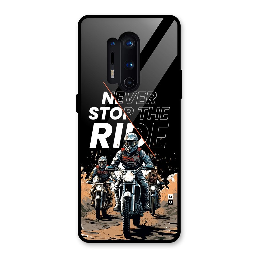 Never Stop ride Glass Back Case for OnePlus 8 Pro