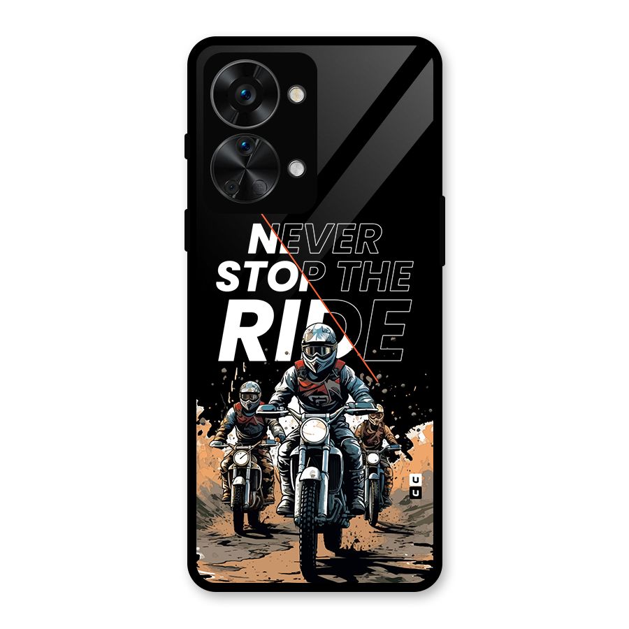 Never Stop ride Glass Back Case for OnePlus Nord 2T