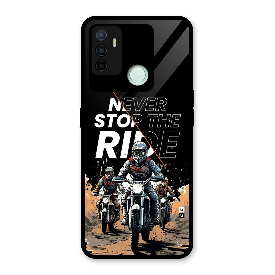 Never Stop ride Glass Back Case for Oppo A53