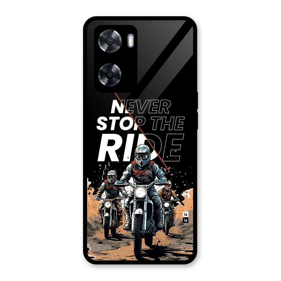 Never Stop ride Glass Back Case for Oppo A57 2022