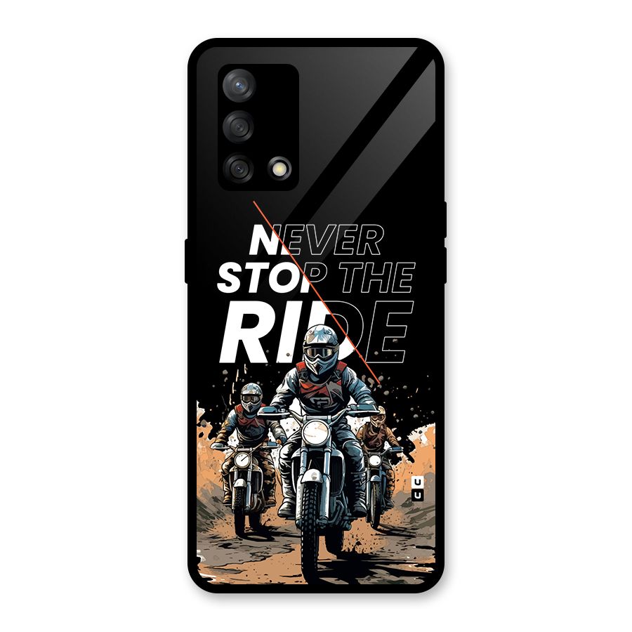 Never Stop ride Glass Back Case for Oppo F19s