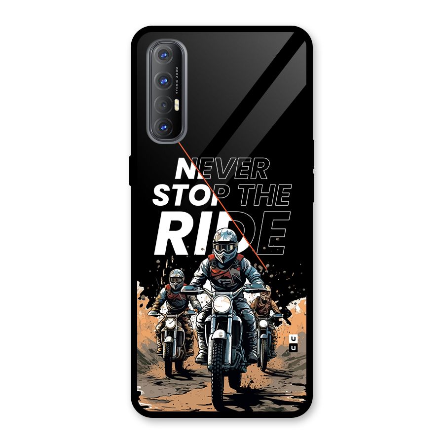 Never Stop ride Glass Back Case for Oppo Reno3 Pro