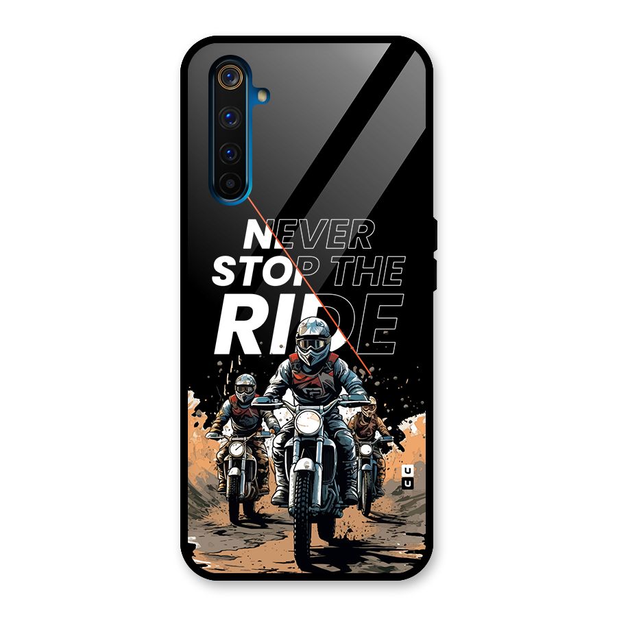 Never Stop ride Glass Back Case for Realme 6 Pro