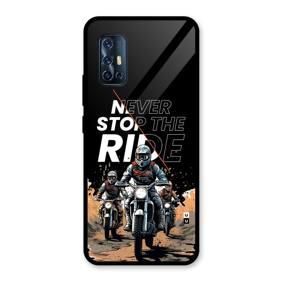 Never Stop ride Glass Back Case for Vivo V17