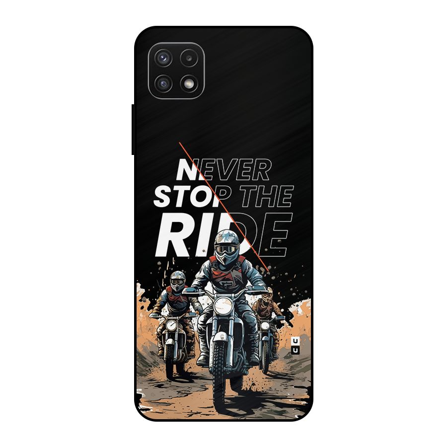 Never Stop ride Metal Back Case for Galaxy A22 5G