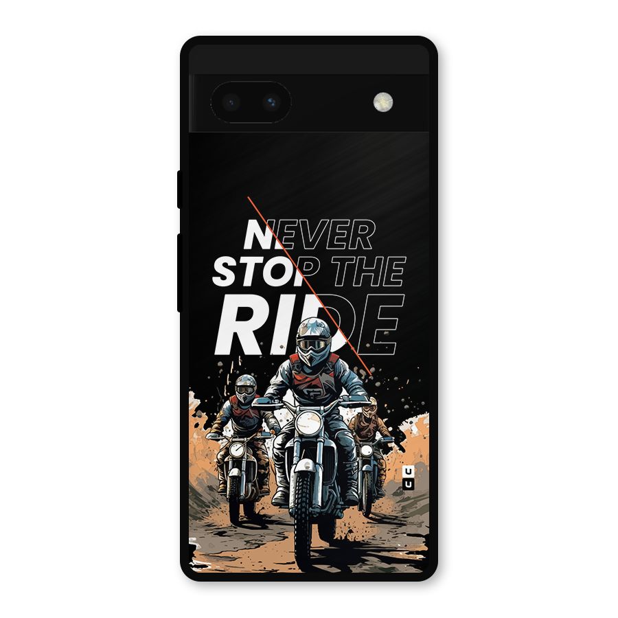 Never Stop ride Metal Back Case for Google Pixel 6a