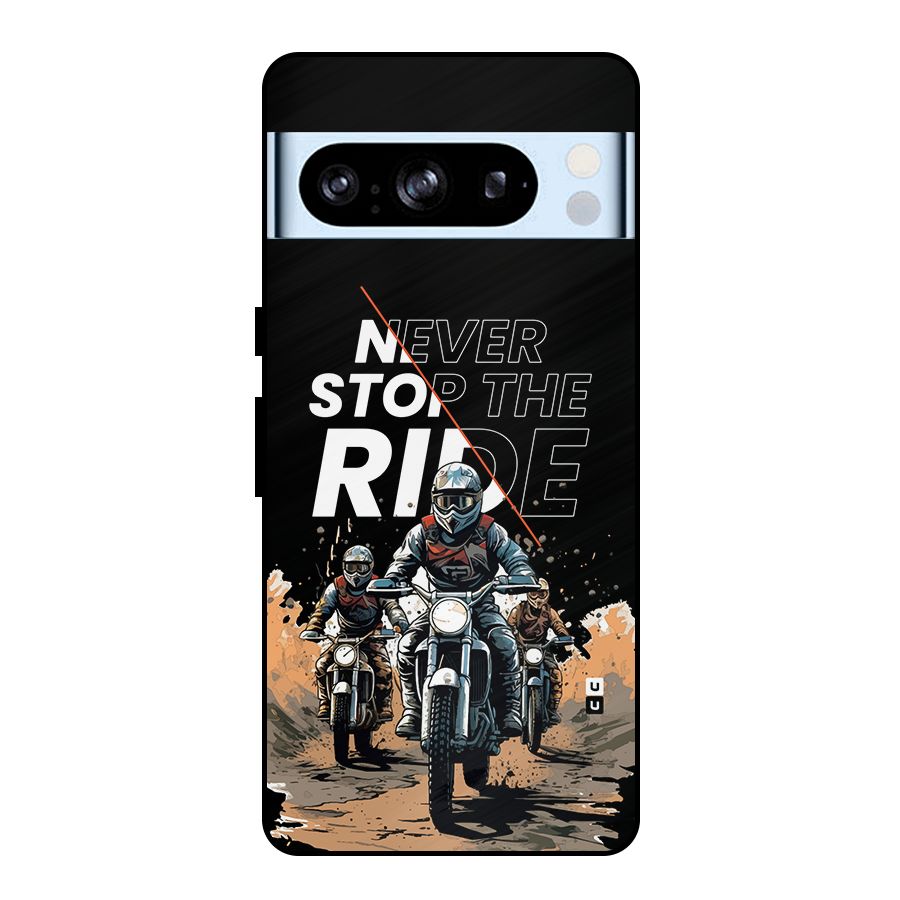 Never Stop ride Metal Back Case for Google Pixel 8 Pro