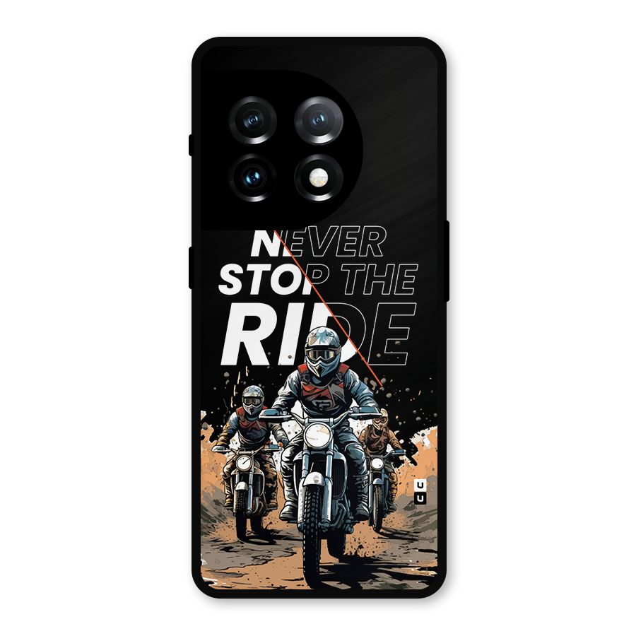 Never Stop ride Metal Back Case for OnePlus 11