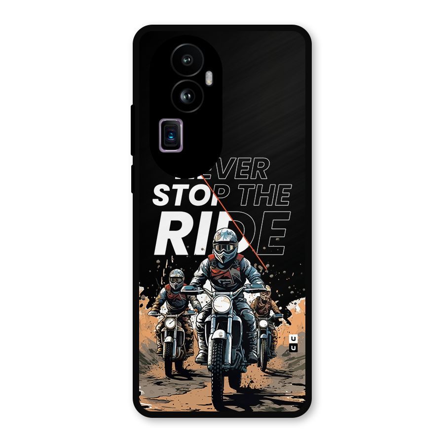 Never Stop ride Metal Back Case for Oppo Reno10 Pro Plus
