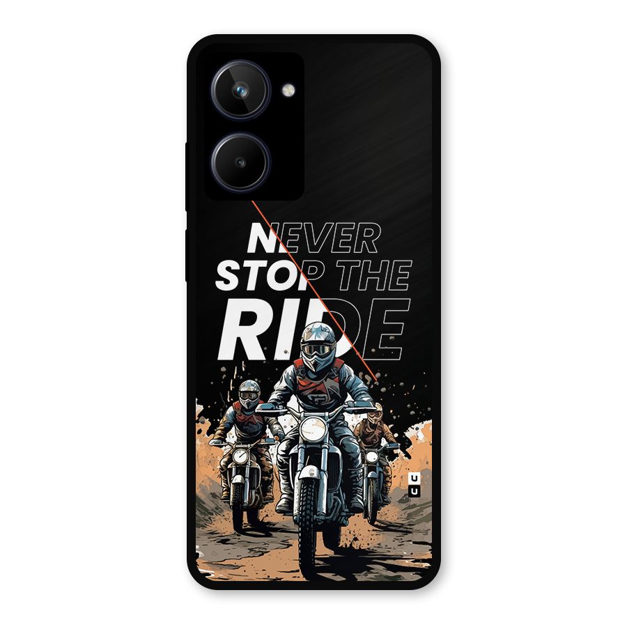 Never Stop ride Metal Back Case for Realme 10