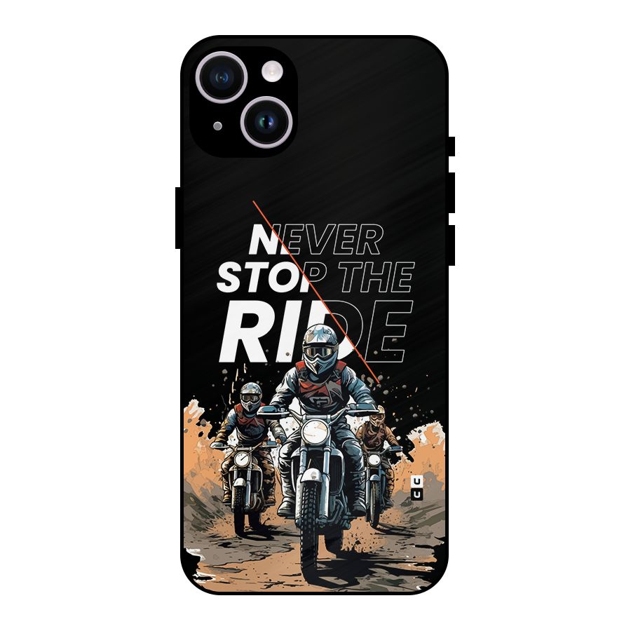 Never Stop ride Metal Back Case for iPhone 14 Plus