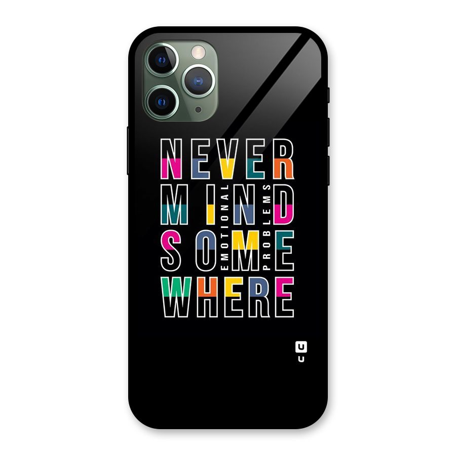 Nevermind Somewhere Glass Back Case for iPhone 11 Pro