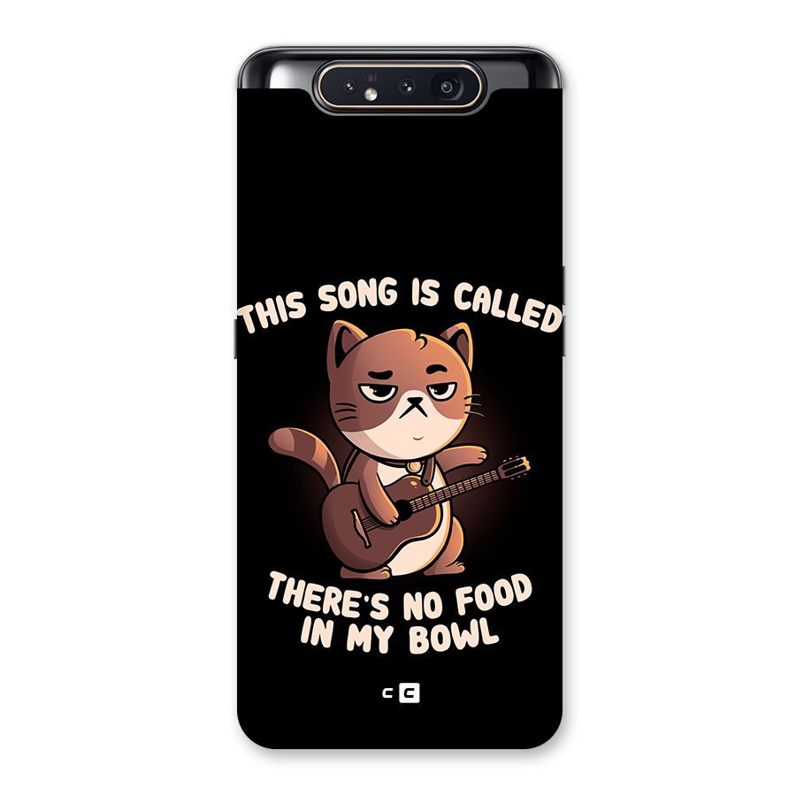 No Food in My Bowl Cat Back Case for Galaxy A80