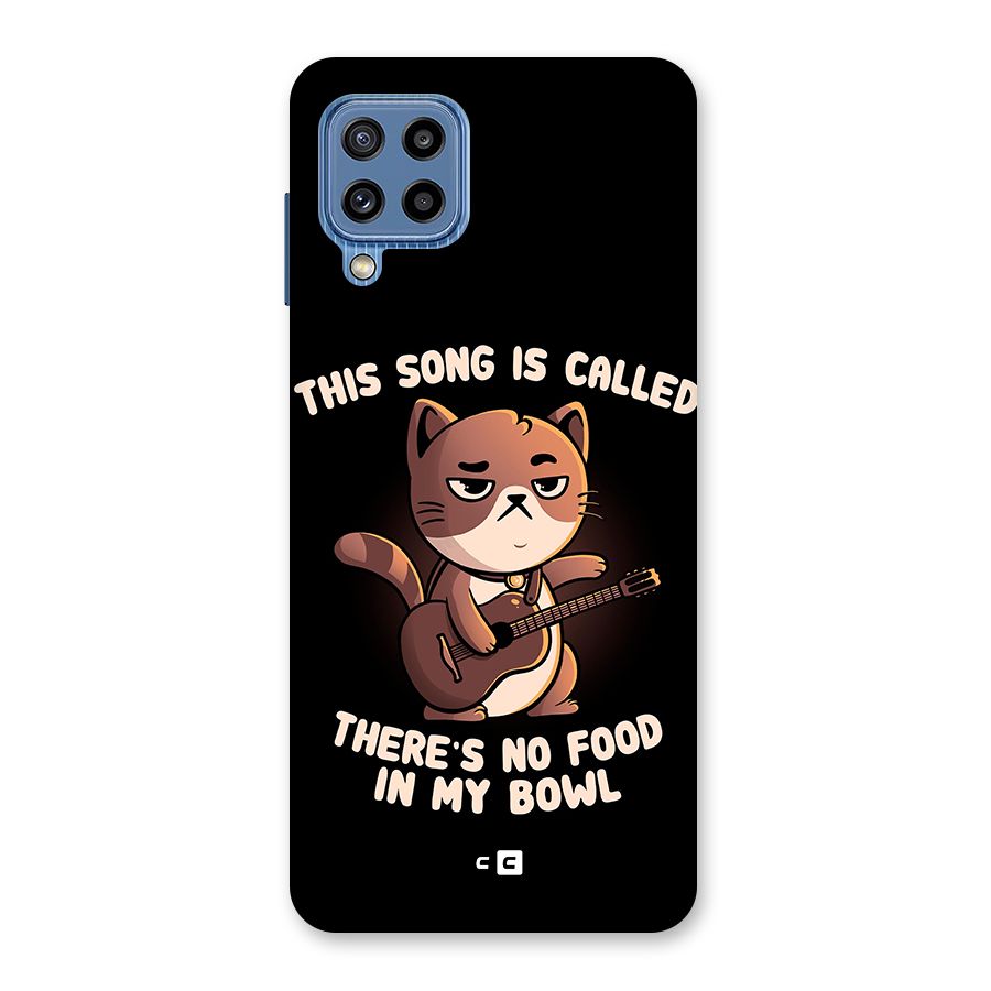 No Food in My Bowl Cat Back Case for Galaxy M32