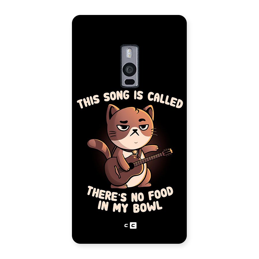 No Food in My Bowl Cat Back Case for OnePlus Two