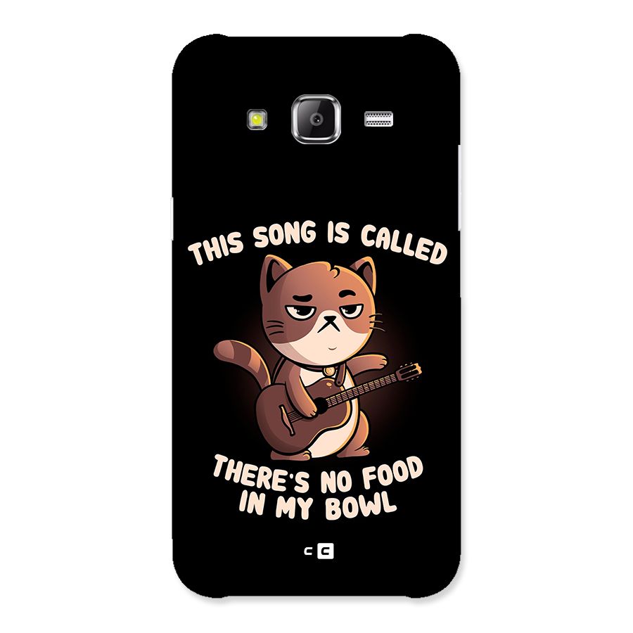 No Food in My Bowl Cat Back Case for Samsung Galaxy J5