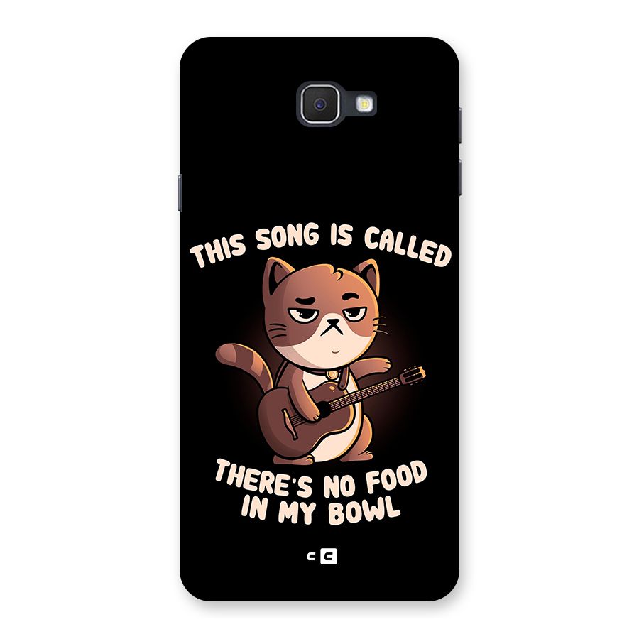 No Food in My Bowl Cat Back Case for Samsung Galaxy J7 Prime