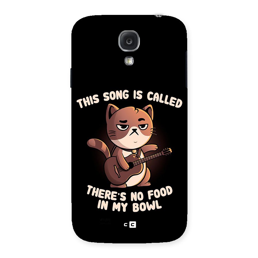 No Food in My Bowl Cat Back Case for Samsung Galaxy S4
