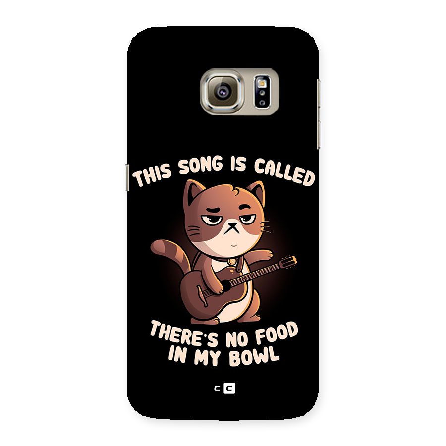 No Food in My Bowl Cat Back Case for Samsung Galaxy S6 Edge