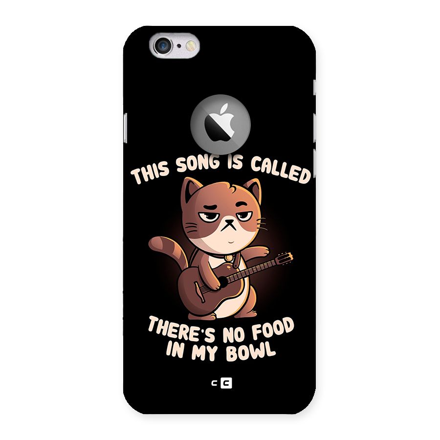 No Food in My Bowl Cat Back Case for iPhone 6 Logo Cut