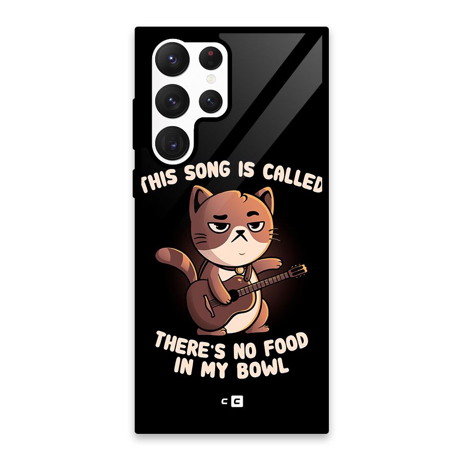 No Food in My Bowl Cat Glass Back Case for Galaxy S22 Ultra 5G