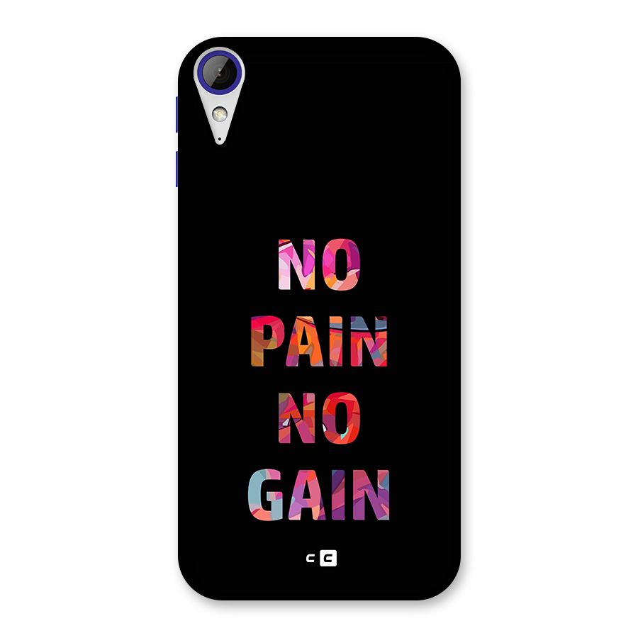 No Pain No Gain Back Case for Desire 830