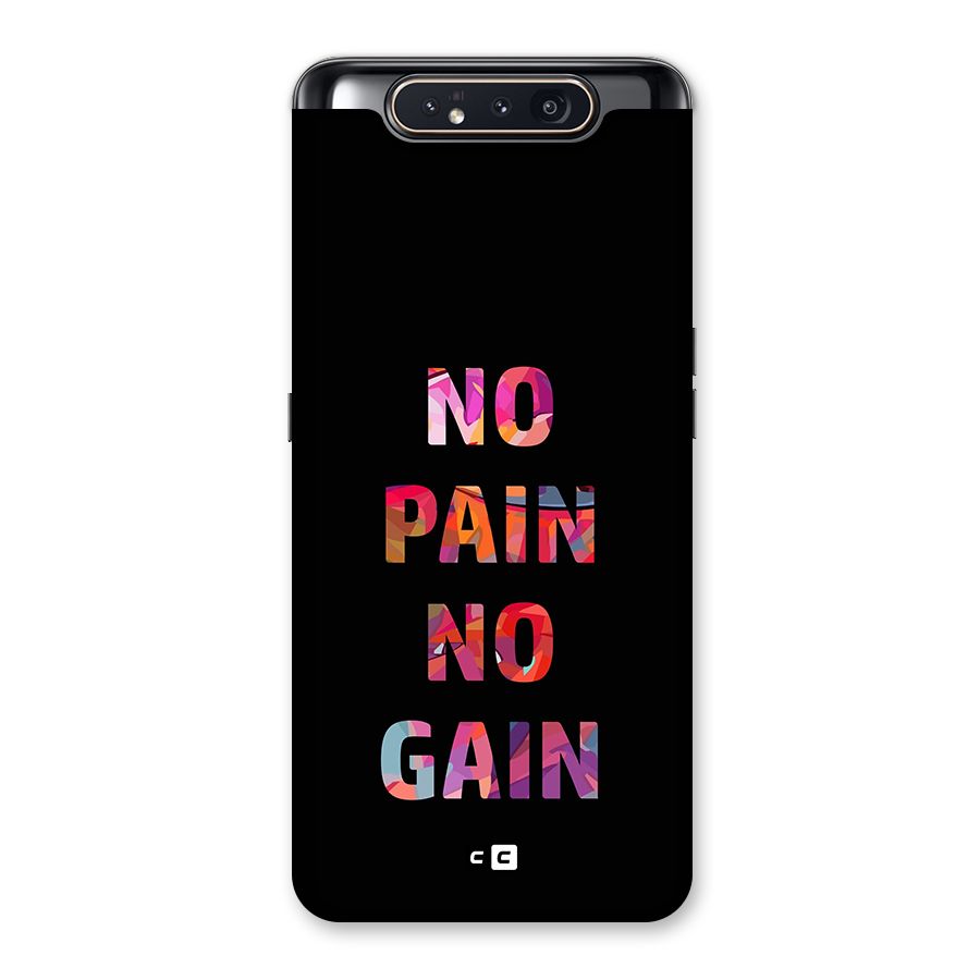No Pain No Gain Back Case for Galaxy A80