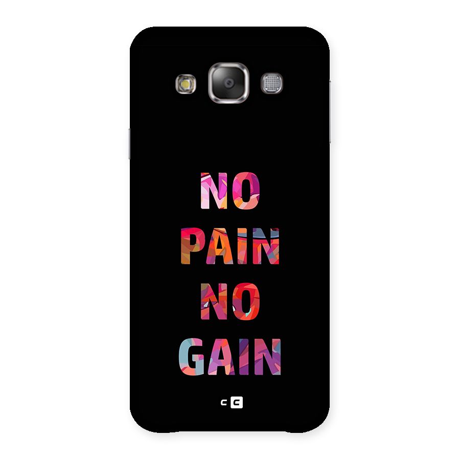 No Pain No Gain Back Case for Galaxy E7