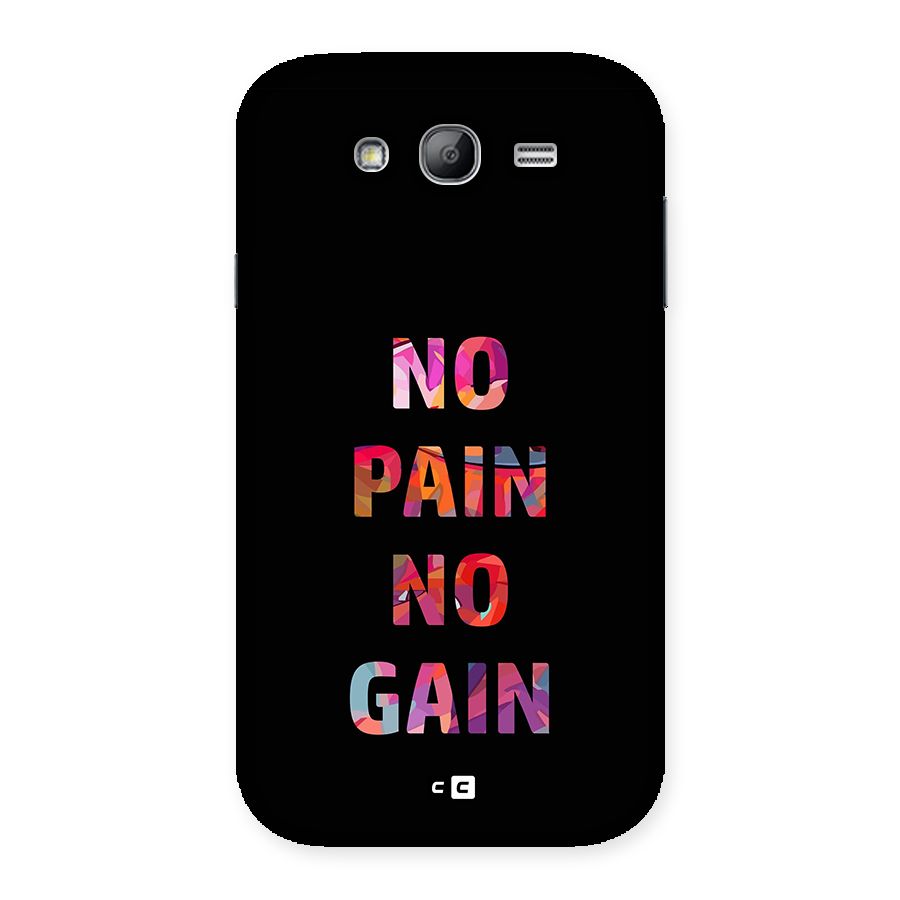 No Pain No Gain Back Case for Galaxy Grand Neo
