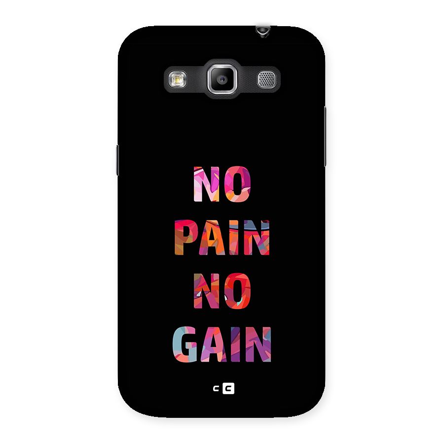 No Pain No Gain Back Case for Galaxy Grand Quattro