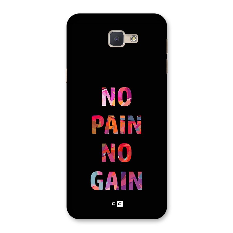 No Pain No Gain Back Case for Galaxy J5 Prime