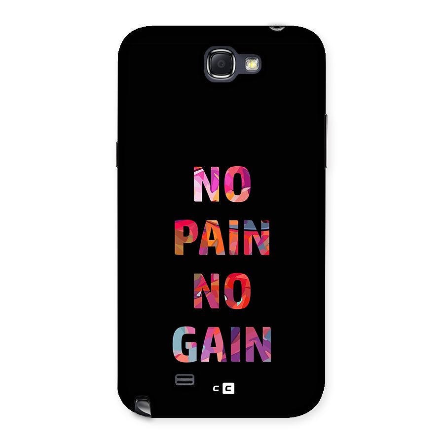 No Pain No Gain Back Case for Galaxy Note 2