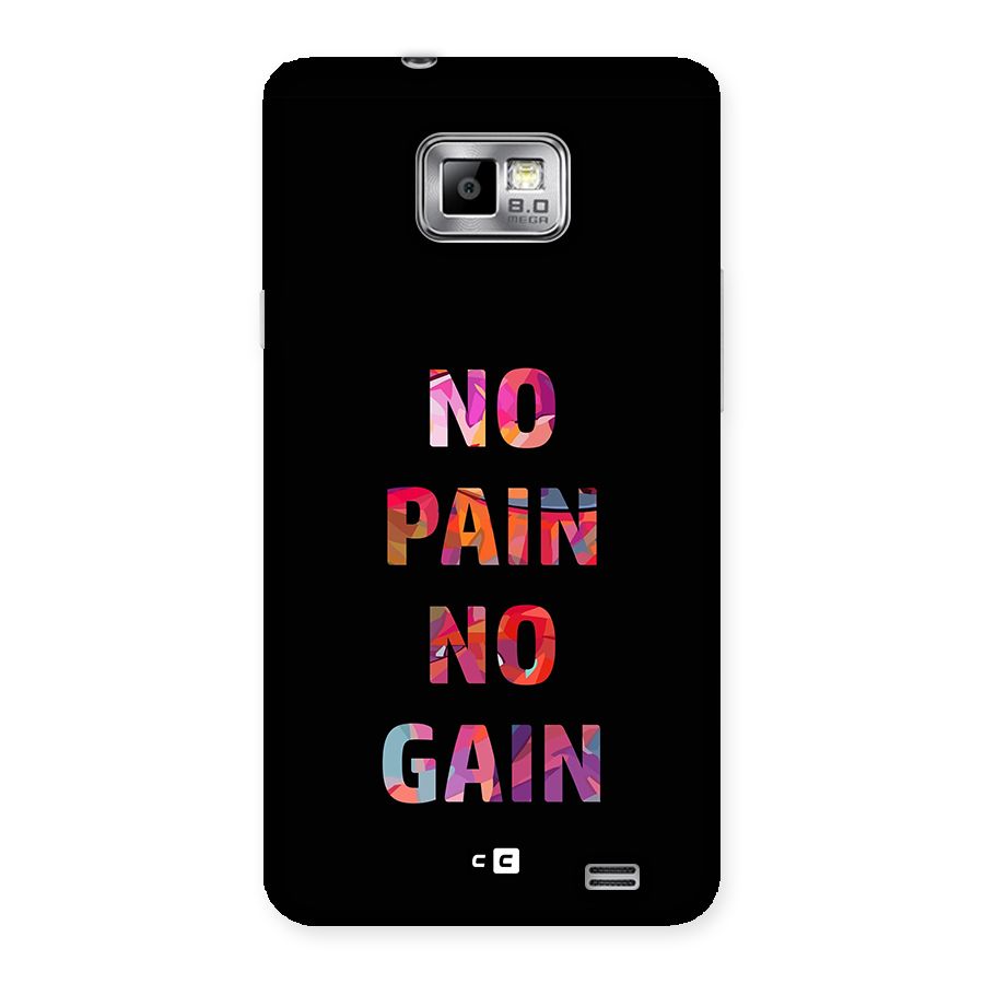 No Pain No Gain Back Case for Galaxy S2