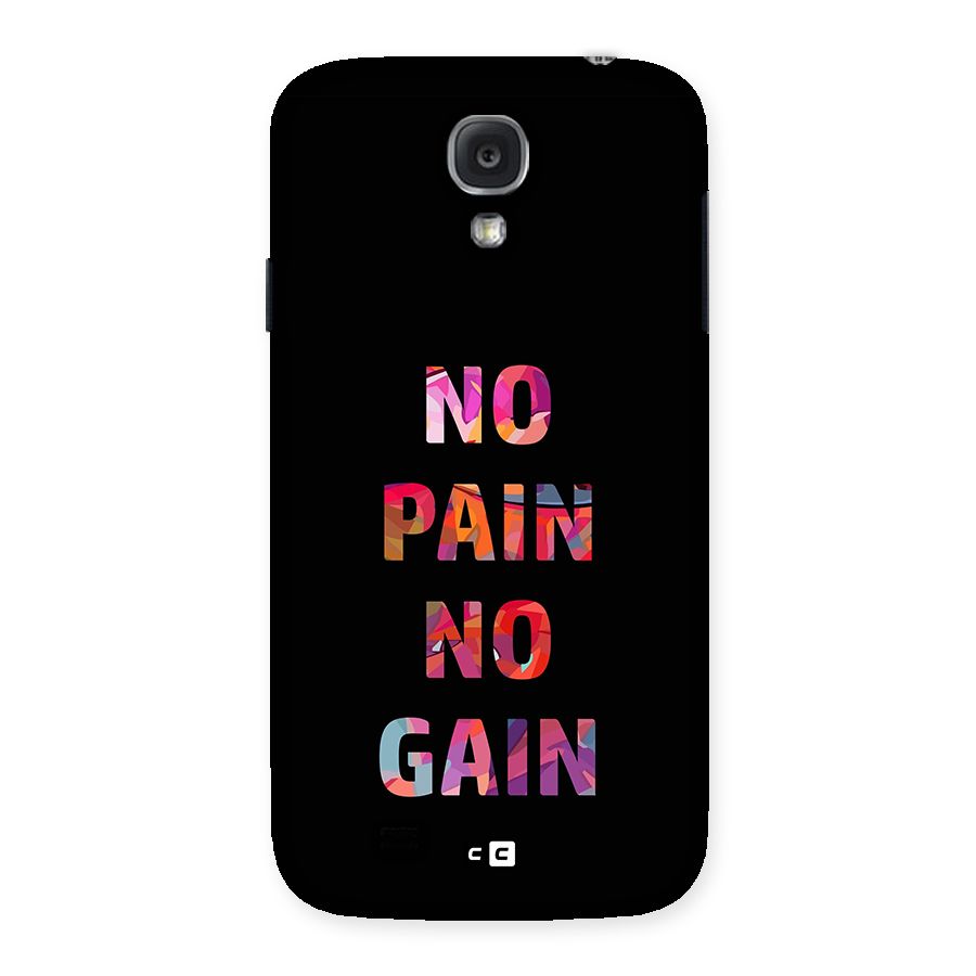 No Pain No Gain Back Case for Galaxy S4