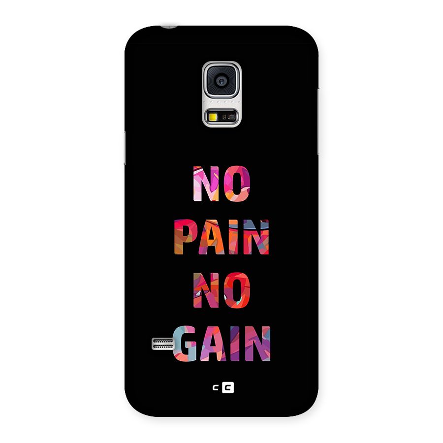 No Pain No Gain Back Case for Galaxy S5 Mini