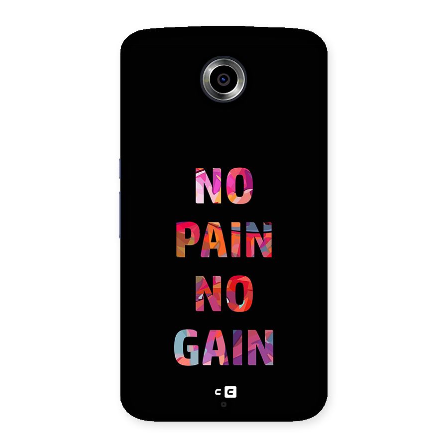 No Pain No Gain Back Case for Google Nexus 6