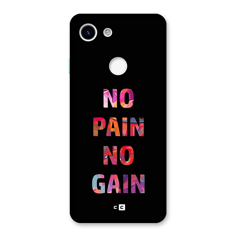 No Pain No Gain Back Case for Google Pixel 3