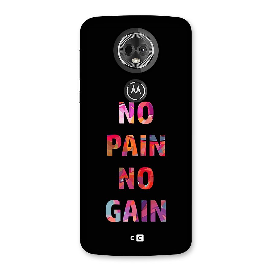 No Pain No Gain Back Case for Moto E5 Plus