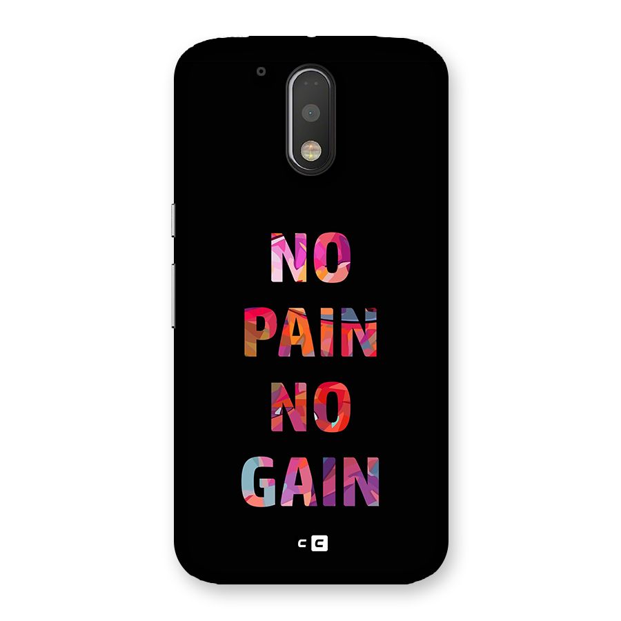 No Pain No Gain Back Case for Moto G4 Plus