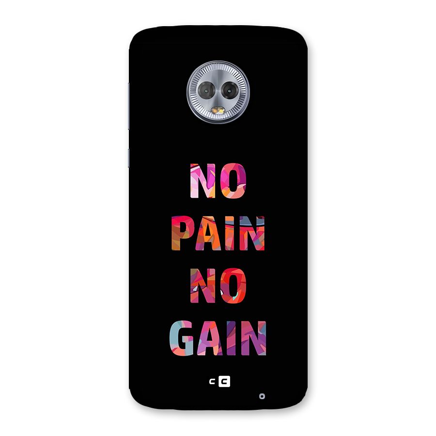 No Pain No Gain Back Case for Moto G6 Plus