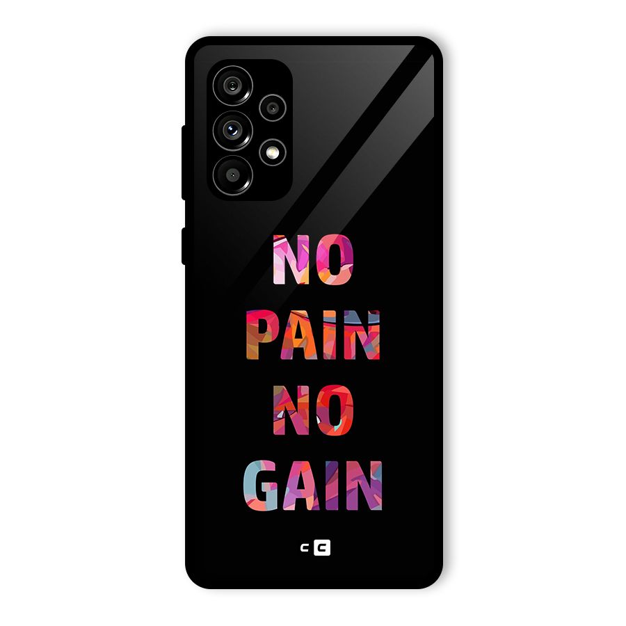 No Pain No Gain Glass Back Case for Galaxy A73 5G
